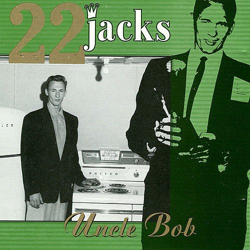 22 Jacks - Uncle Bob (Used CD) - Mad World Records