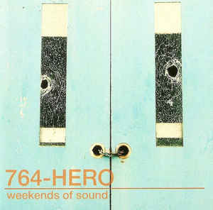 764 Hero - Weekends of Sound (Used CD) - Mad World Records