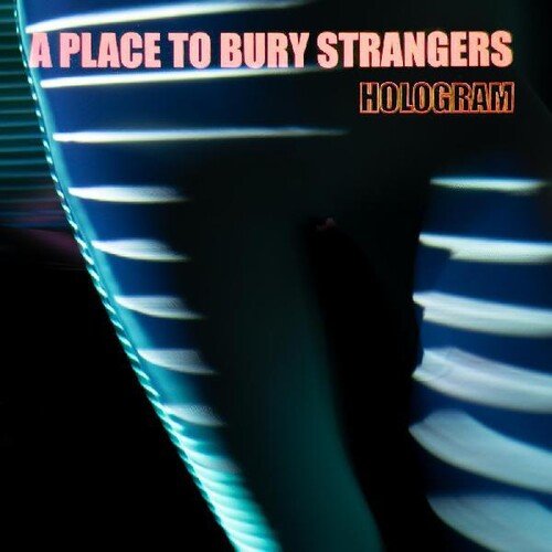 A Place to Bury Strangers - Hologram ep (New CD) - Mad World Records