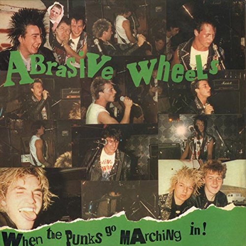 Abrasive Wheels - When the Punks Go Marching In (New Vinyl LP) - Mad World Records