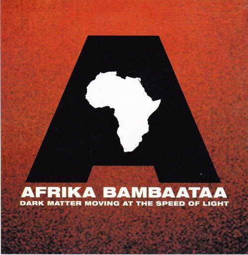 Afrika Bambaataa - Dark Matter Moving at the Speed of Light (New CD) - Mad World Records