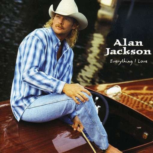 Alan Jackson - Everything I Love (Used CD) - Mad World Records