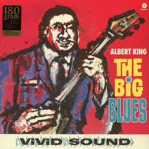 Albert King - The Big Blues (New Vinyl LP) - Mad World Records