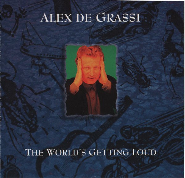 Alex De Grassi - World's Getting Loud (Used CD) - Mad World Records