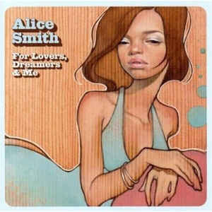 Alice Smith - For Lovers Dreamers and Me (New CD) - Mad World Records