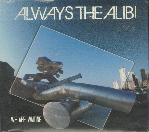 Always the Alibi - We are Waiting (New CD) - Mad World Records