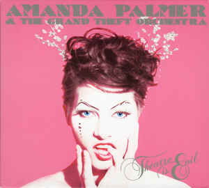 Amanda Palmer - Theatre Is Evil (New CD) - Mad World Records