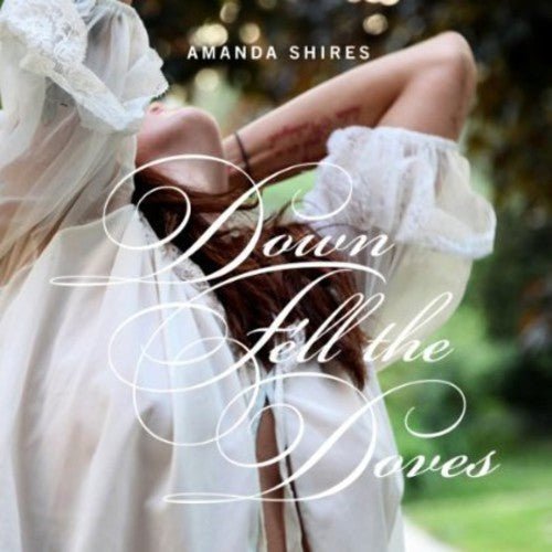 Amanda Shires - Down Fell the Doves (New Vinyl LP) - Mad World Records