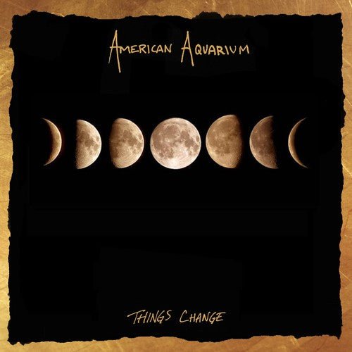 American Aquarium - Things Change (New CD) - Mad World Records