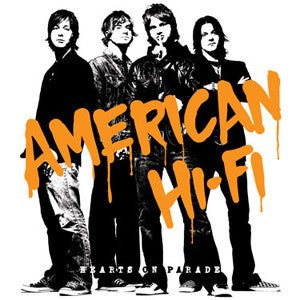 American Hi - Fi - Hearts on Parade (New CD) - Mad World Records