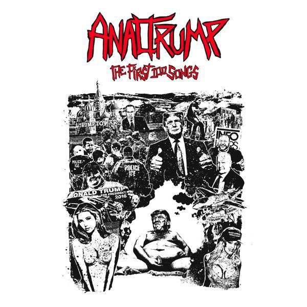 Analtrump - The First 100 Songs (New CD) - Mad World Records