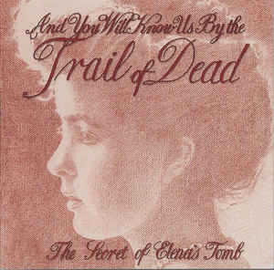 And You Will Know Us By the Trail of Dead - The Secret of Elenas's Tomb (New CD) - Mad World Records