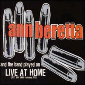 Ann Beretta - And the Band Played On: Live at Home (Used CD) - Mad World Records