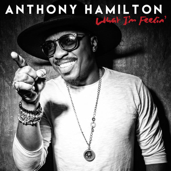 Anthony Hamilton - What I'm Feelin (New CD) - Mad World Records