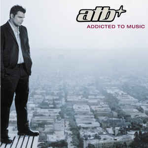 ATB - Addicted to Music (New CD) - Mad World Records