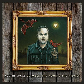 Austin Lucas - Between the Moon & teh Midwest (New CD) - Mad World Records