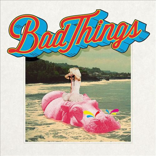 Bad Things - Bad Things (New CD) - Mad World Records