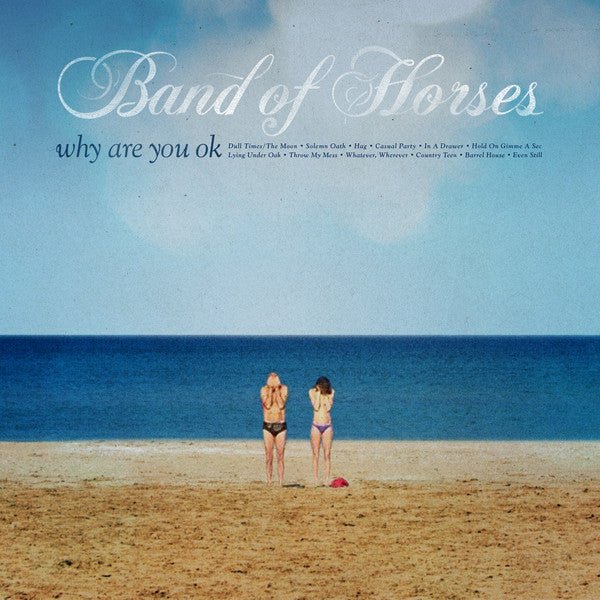 Band Of Horses - Why Are You Ok (Used Vinyl LP) - Mad World Records