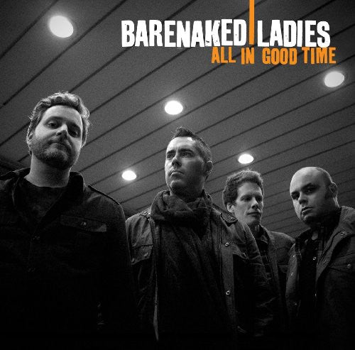 Barenaked Ladies - All in Good Time (Used CD) - Mad World Records