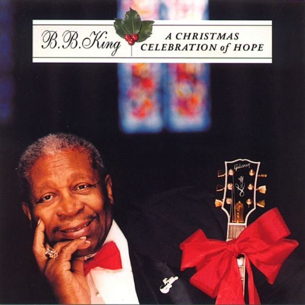 B.B. King - A Christmas Celebration of Hope (New CD) - Mad World Records