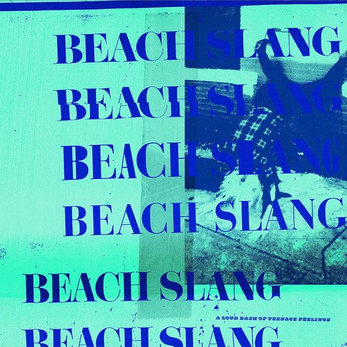 Beach Slang - A Loud Bash of Teenage Feelings (New CD) - Mad World Records