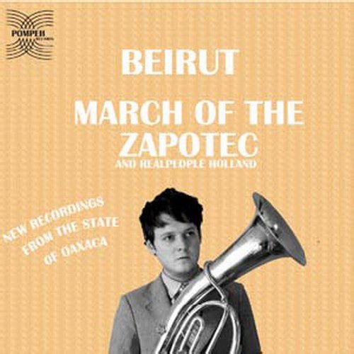 Beirut - March of the Zapotec/Realpeople Holland (New CD) - Mad World Records