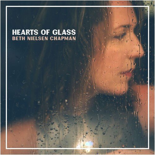 Beth Nielsen Chapman - Hearts of Glass (New CD) - Mad World Records