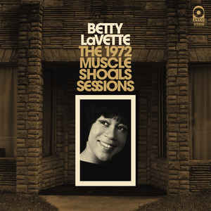 Betty Lavette - The 1972 Muscle Shoals Sessions (New Vinyl LP) - Mad World Records