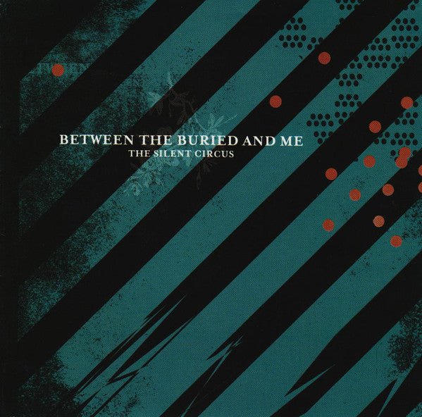 Between the Buried and Me - The Silent Circus (New CD) - Mad World Records