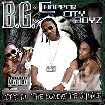 BG & Chopper City Boys - Life in the Concrete Jungle (New CD) - Mad World Records