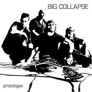 Big Collapse - Prototype (Used CD) - Mad World Records