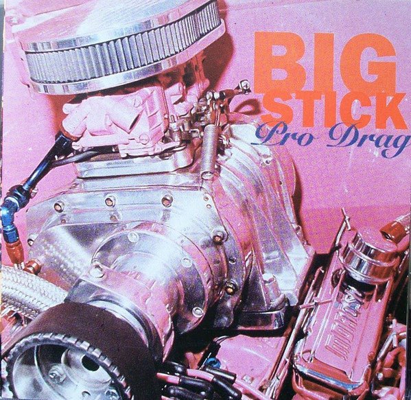 Big Stick - Pro Drag (Used CD) - Mad World Records