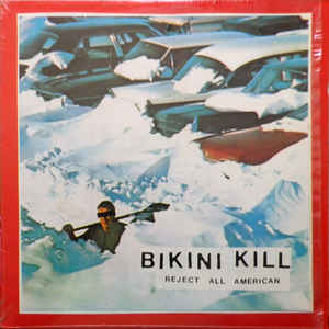 Bikini Kill - Reject All American (New Vinyl LP) - Mad World Records