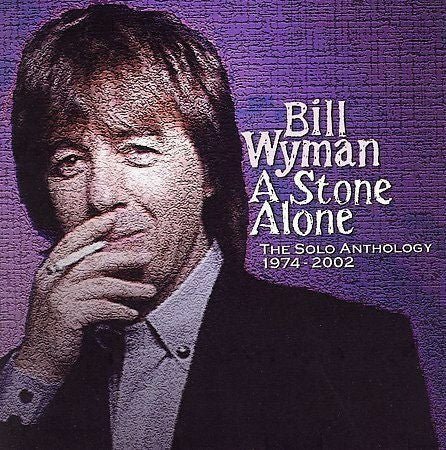 Bill Wyman - A Stone Alone: The Solo Anthology 1974 - 2002 [2CD] (Used CD) - Mad World Records