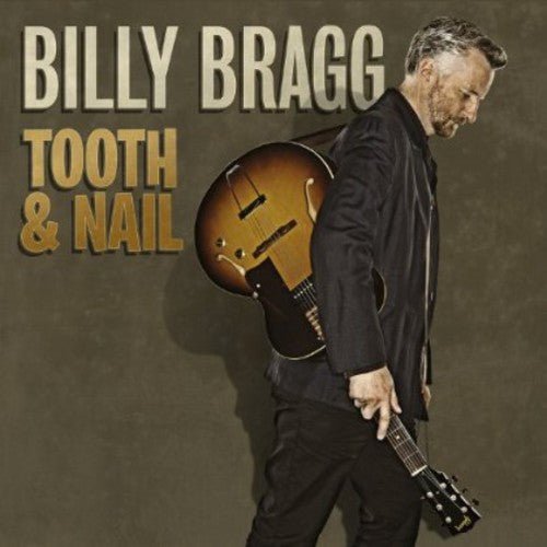 Billy Bragg - Tooth & Nail (New CD) - Mad World Records