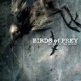 Birds of Prey - Weight of the Wound (New CD) - Mad World Records