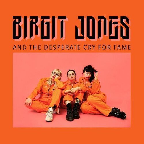 Birgit Jones - Birgit Jones And The Desperate Cry For Fame (New Vinyl LP) - Mad World Records