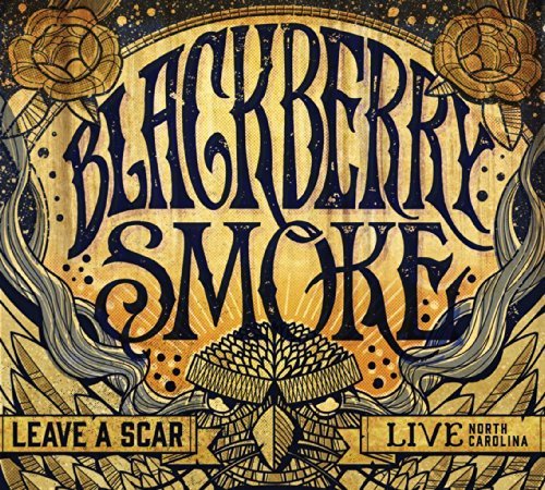 Blackberry Smoke - Leave a Scar: Live in North Carolina (New CD) - Mad World Records