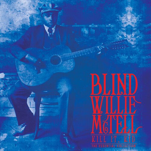 Blind Willie McTell - Kill It, Kid: The Essential Collection [Blue Vinyl] (New Vinyl LP) - Mad World Records