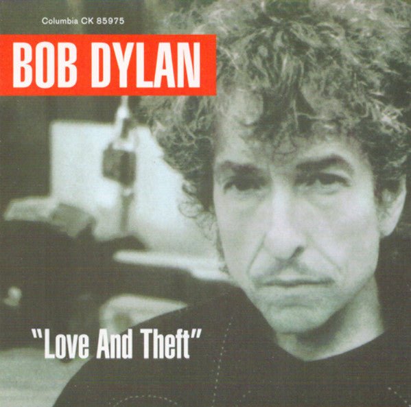 Bob Dylan - Love and Theft (New CD) - Mad World Records