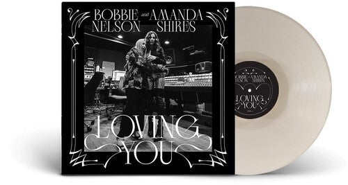 Bobbie Nelson & Amanda Shires - Loving You [White Vinyl] (New Vinyl LP) - Mad World Records