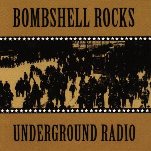 Bombshell Rocks - Underground Radio (Used CD) - Mad World Records