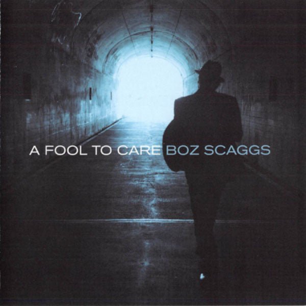 Boz Scaggs - A Fool To Care (Used CD) - Mad World Records