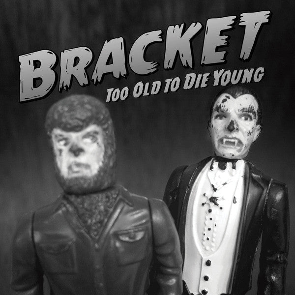 Bracket - Too Old to Die Young (New CD) - Mad World Records