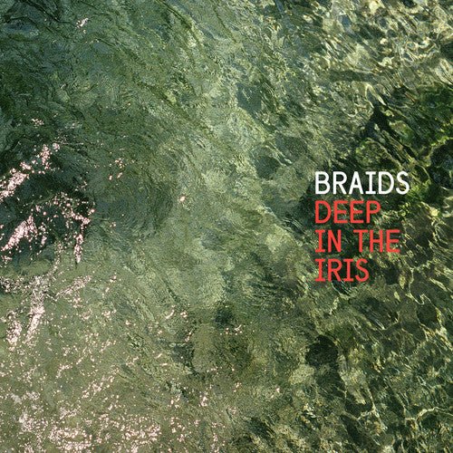 Braids - Deep In the Iris (New CD) - Mad World Records