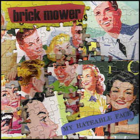 Brick Mower - My Hateable Face (Used LP) - Mad World Records