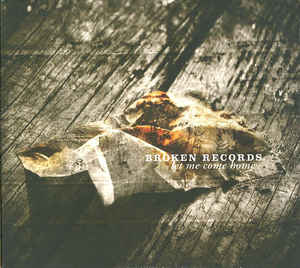 Broken Records - Let Me Come Home (New CD) - Mad World Records