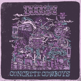 Buggin - Concrete Cowboys (New CD) - Mad World Records