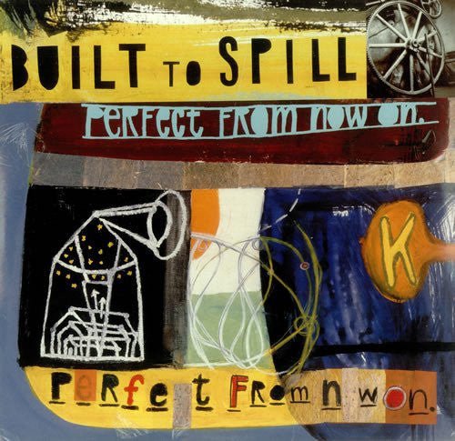 Built to Spill - Perfect from Now On (New Vinyl LP) - Mad World Records