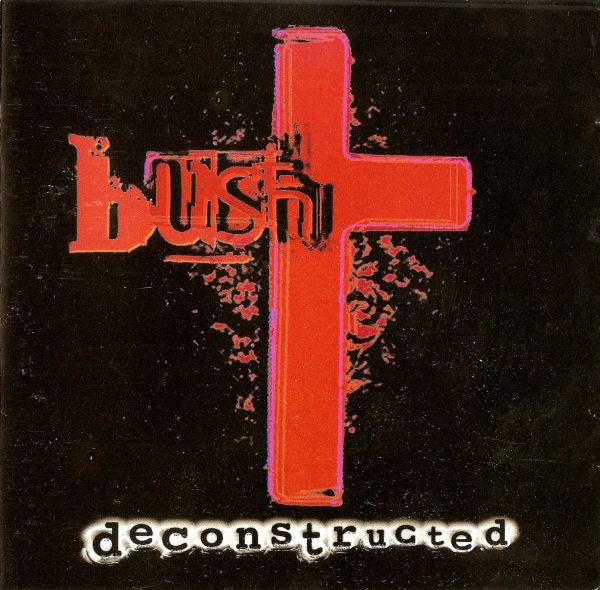 Bush - Deconstructed (Used CD) - Mad World Records